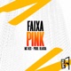 Faixa Pink Single