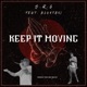 Keep It Moving feat Blunt ki Single