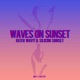Waves On Sunset feat Silicon Sunset EP