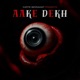 Aake Dekh feat Darksidemusic Single