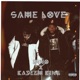 Same Love feat Kadeem King Single