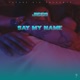 Say My Name Single