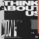 Think About Us feat Lorne Single