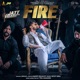 Fire From Je Jatt Vigarh Gya Single