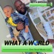 What a World Single