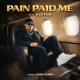 PAIN PAID ME feat KULTUR Single