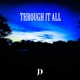 THROUGH IT ALL Single
