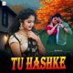 Tu Hashke Single