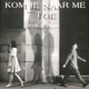 Kom je naar me toe feat Jmk Single