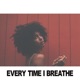 Every Time I Breathe Single