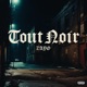 Tout Noir Single