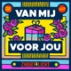 Van Mij Voor Jou Single feat Leeroy Akwasi HayZee Single