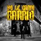 Yo Le Canto Al Barrio Single