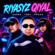 Riyasyz Qiyal feat TONY PRAGA Single