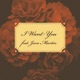 I Want You feat Json Martin Single
