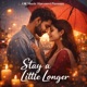 Stay A Little Longer Single