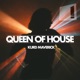 Queen of House Single