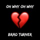 OH WHY OH WHY Single