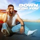 Down for You Single