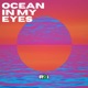 Ocean In My Eyes Single