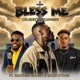 Bless Me feat Brother Sammy Kojo Stone Single