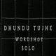 DHUNDU TUJHE feat WORDSHOT Single