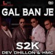 Gal Ban Je feat Dev Dhillon HMC Single