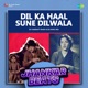 Dil Ka Haal Sune Dilwala Jhankar Beats Single