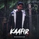 Kaafir Single