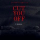 Cut You Off Single