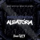 Sequência Alaeatória feat Mc Vuk Vuk Mc 2Jhow Mc G3 MC Galáxia Single