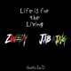 Life is For the Living feat Jab King Single