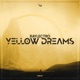 Yellow Dreams Single