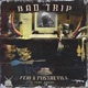 Bad Trip feat MistaEvill EP