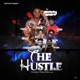 The Hustle feat Bogo Blay DSL Antwi ne Antwi Rebirth Gazy Bwoy Waazy Yaw Vibez Phame Bebe Bigzee Pressure Single