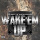Wake em up Single
