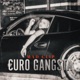 Euro Gangsta Single
