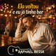 Ela Voltou e Eu Já Tinha Bar Single