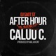 CALUU C 38 AFTER HOUR THE MIXTAPE Single
