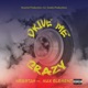 Drive Me Crazy feat Webstah Max Element Single