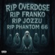 RIP OVERDOSE RIP FRANKO RIP JOZZU RIP PHANTOM 66 Single