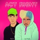 Act Right feat Sad Frosty Single