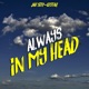Always in My Head Single