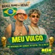 Meu Vulgo Single