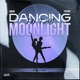 Dancing in the Moonlight Single