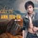 Chỉ Có Anh Yêu Em EP