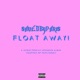 Float Away Single