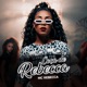 Coça de Rebecca feat Dj Rogerinho do Quero Single