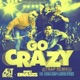 Go Crazy feat Fatman Scoop Clinton Sparks Single
