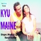 Kyu Maine Single